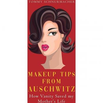 Makeup Tips from Auschwitz: How Vanity Saved my Mother's Life