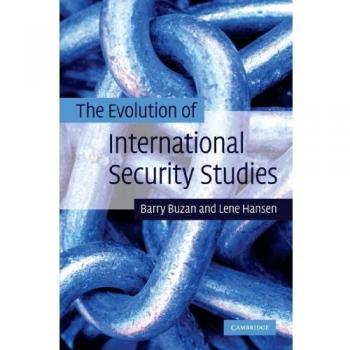 The Evolution of International Security Studies, by Barry Buzan