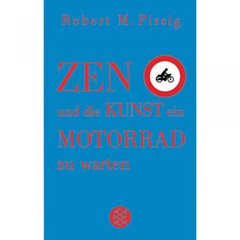 Zen und die Kunst, ein Motorrad zu warten. Sonderausgabe. Ein Versuch über Werte