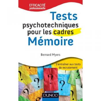 Tests psychotechniques pour les cadres : Mémoire - Bernard Myers