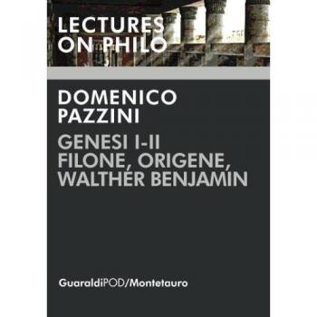 Genesi I-II. Filone, Origene, Walther Benjamin