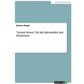 Lernen lernen für alle Altersstufen und Situationen