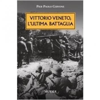 Vittorio veneto, l'ultima battaglia