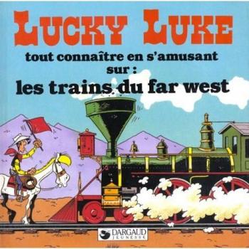 Morris Lucky Luke : Les Trains Du Far-West (Tout Connaitre)