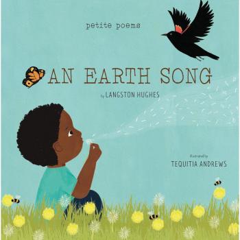 An Earth Song Petite Poems by Langston Hughes