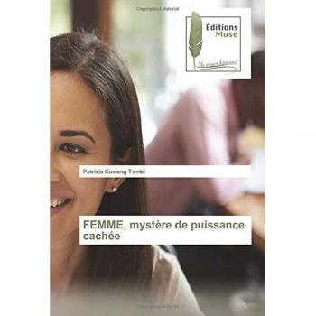 FEMME, mystère de puissance cachée
