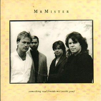 Mr Mister Something Real Inside Me Inside You 1987 UK 7 vinyl PB49629