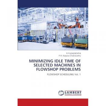 Pugazhenthi, R.: MINIMIZING IDLE TIME OF SELECTED MACHINES IN FLOWSHOP PROBLEMS