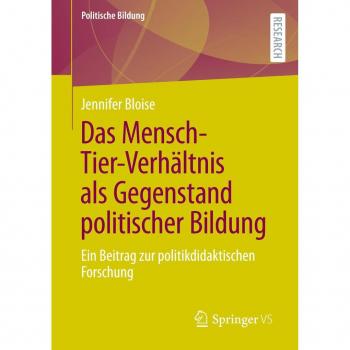 Das Mensch-Tier-Verhältnis als Gegenstand politischer Bildung