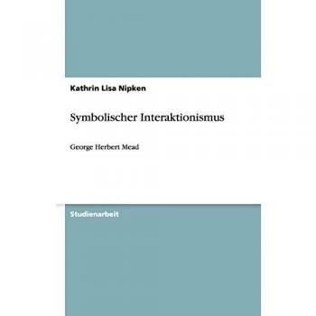 Symbolischer Interaktionismus: George Herbert Mead
