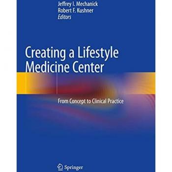 Creating a Lifestyle Medicine Center: From Concept to Clinical Practice