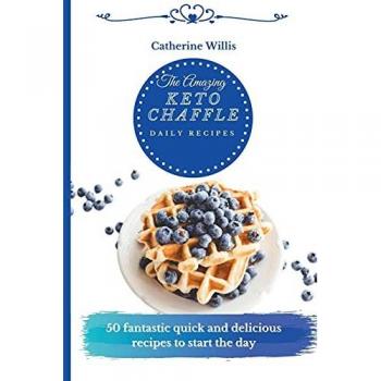 The Amazing Keto Chaffle Daily Recipes