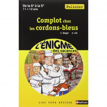 Cahier de vacances - Enigmes vacances Complot chez les cordons-bleus