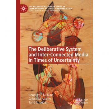 The Deliberative System and Inter-Connected Media in Times of Uncertainty