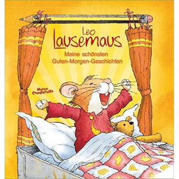 Leo Lausemaus - Meine Schönsten Guten-Morgen-Geschichten