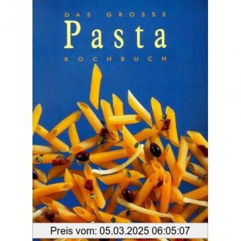 Das Grosse Pasta Kochbuch | kolektiv | German | Buch