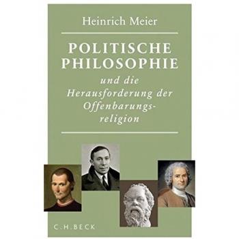 Politische Philosophie und die Herausforderung der Offenbarungsreligion