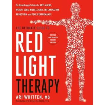 Ari Whitten The Ultimate Guide to Red Light Therapy
