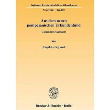 Aus dem neuen pompejanischen Urkundenfund.: Gesammelte Aufsätze.