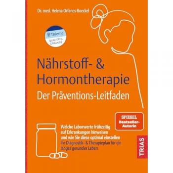 Nährstoff- &amp, Hormontherapie - Der Präventions-Leitfaden