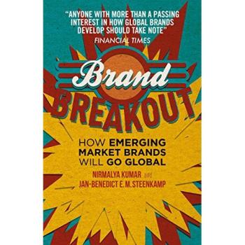 Brand Breakout: How Emerging Market Brands Will Go Global - Nirmalya Kumar et Jan-Benedict E.M Steenkamp