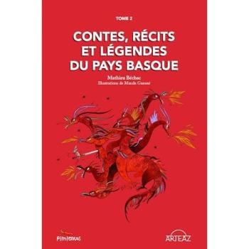 Contes, récits et légendes du Pays basque Tome 2