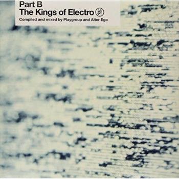 The Kings Of Electro: Part B