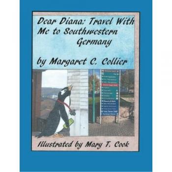 Dear Diana: Travel with Me to Southwestern Germany