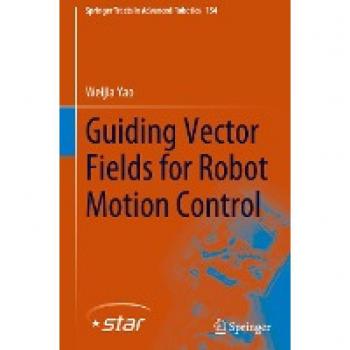 Guiding Vector Fields for Robot Motion Control
