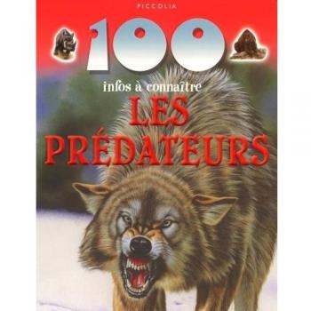 100 infos à connaître - les prédateurs
