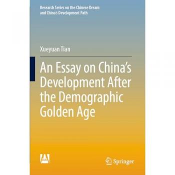 Tian, Xueyuan: An Essay on China¿s Development After the Demographic Golden Age