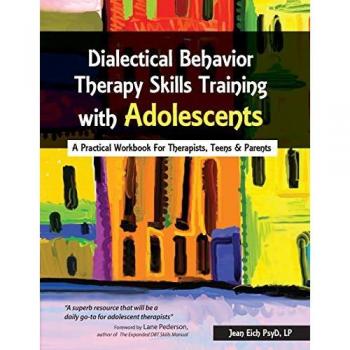 Dialectical Behavior Therapy Skills Training with Adolescents
