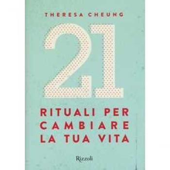 21 rituali per cambiare la tua vita