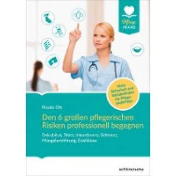 Den 6 großen pflegerischen Risiken professionell begegnen