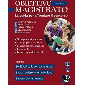 Obiettivo magistrato. La guida per affrontare il concorso. Gennaio