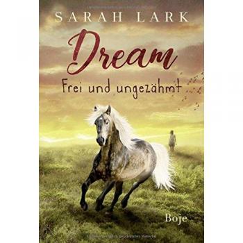 Dream - Frei und ungezähmt