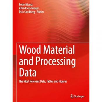 Wood Material and Processing Data: The Most Relevant Data, Tables, and Figures