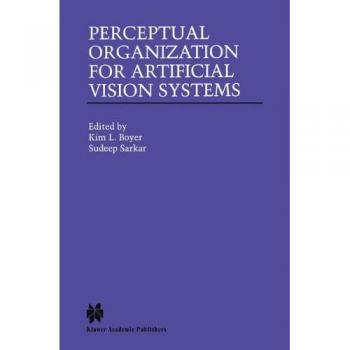 Perceptual Organization for Artificial Vision Systems