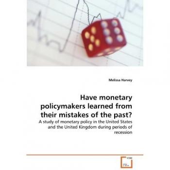 Have monetary policymakers learned from their mistakes of the past?