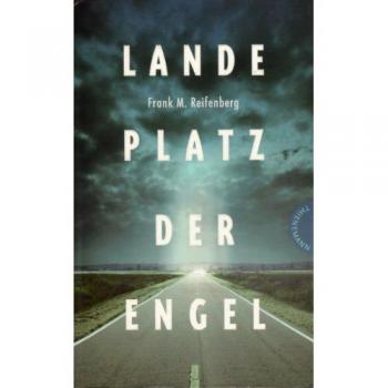 Reifenberg, Frank M. Landeplatz Der Engel