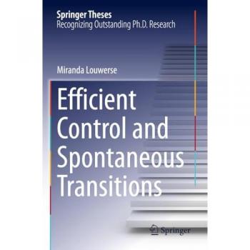 Efficient Control and Spontaneous Transitions (Springer Theses)