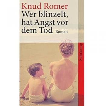 Knud Romer Wer Blinzelt, Hat Angst Vor Dem Tod: Roman (Suhrkamp Taschenbuch)