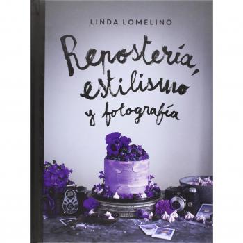 Repostería, estilismo y fotografía
