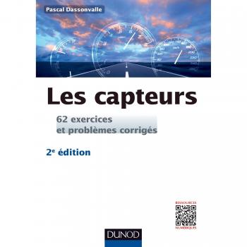 Les capteurs - 2e éd. - 62 exercices et problèmes corrigés