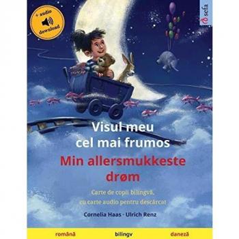 Visul meu cel mai frumos - Min allersmukkeste drøm
