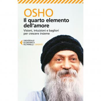 Il quarto elemento dell'amore. Visioni, intuizioni e bagliori per crescere insieme