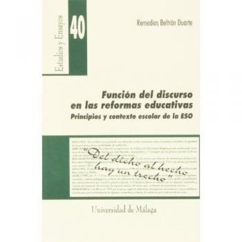 Función del discurso en las reformas educativas. Principios y contexto escolar de la eso