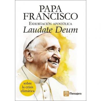 Exhortación apostólica del papa Francisco Laudate Deum: sobre la crisis climática (Tapa blanda).