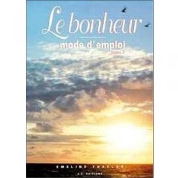 Le bonheur - Mode d'emploi T2