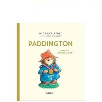 Paddington remporte la médaille d'or Michael Bond, Robert W. Alley M. Lafon